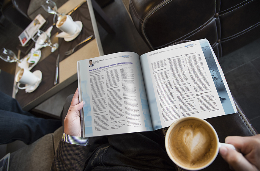 How to be an effective cross-examiner without trial experience - Angel Carrazco, Jr. Advocate January 2020 Issue